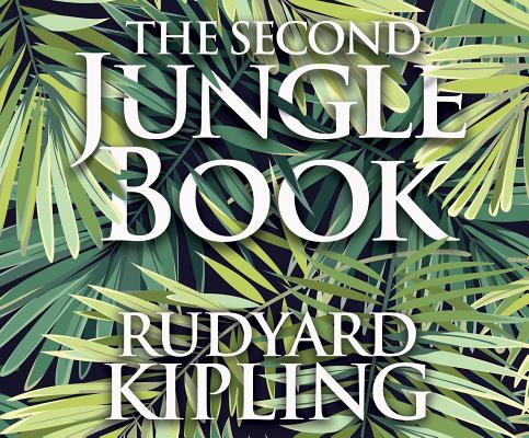 The Second Jungle Book 2ND JUNGLE BK M [ Rudyard Kipling ]