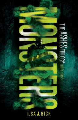 Monsters MONSTERS （Ashes Trilogy） [ Ilsa J. Bick ]
