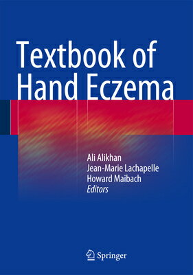 Textbook of Hand Eczema TEXTBK OF HAND ECZEMA 2014/E [ Ali Alikhan ]