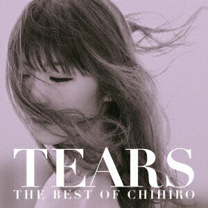 TEARS THE BEST OF CHIHIRO [ CHIHIRO ]
