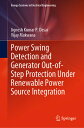 Power Swing Detection and Generator Out-Of-Step Protection Under Renewable Power Source Integration POWER SWING DETECTION GENERA （Energy Systems in Electrical Engineering） Jignesh Kumar P. Desai