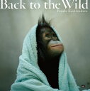 Back to the Wild XIE[^ [ qz ]
