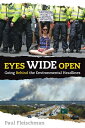 Eyes Wide Open: Going Behind the Environmental Headlines EYES WIDE OPEN GOING BEHIND TH [ Paul Fleischman ]