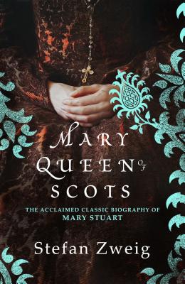 Mary Queen of Scots MARY QUEEN OF SCOTS [ Stefan Zweig ]