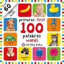 Primeras 100 Palabras/First 100 Words PRIMERAS 100 PALABRAS/FIRST 10 （First 100） Roger Priddy