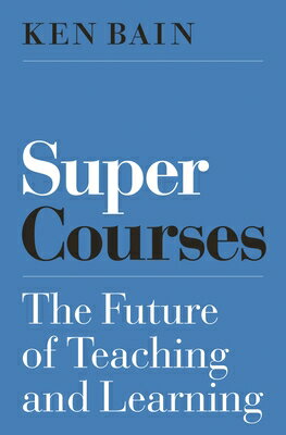 Super Courses: The Future of Teaching and Learning