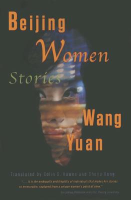 Beijing Women: Stories BEIJING WOMEN [ Wang Yuan ]