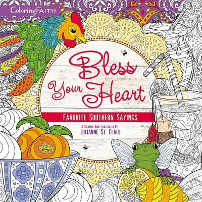 Bless Your Heart Adult Coloring Book: Favorite Southern Sayings BLESS YOUR HEART ADULT COLOR B （Coloring Faith） [ Thomas Nelson ]