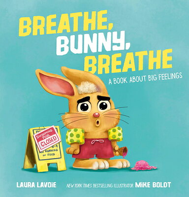 Breathe, Bunny, Breathe: A Book about Big Feelings BREATHE BUNNY BREATHE 