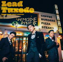 Tuxedo～タキシード～ (初回盤A CD＋DVD) Lead