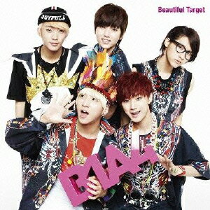 Beautiful Target(初回限定盤B) [ B1A4 ]