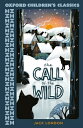 The Call of the Wild CALL OF THE WILD (Oxford Children's Classics) [ Jack London...