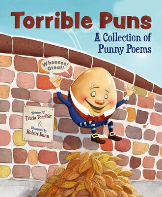 Torrible Puns: A Collection of Punny Poems TORRIBLE PUNS [ Tricia Torrible ]
