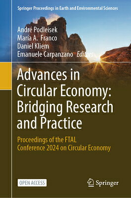 Advances in Circular Economy: Bridging Research and Practice: Proceedings of the Ftal Conference 202 ADVANCES IN CIRCULAR ECONOMY B （Springer Proceedings in Earth and Environmental Sciences） 