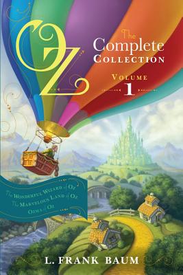 Oz, the Complete Collection, Volume 1: The Wonderful Wizard of Oz; The Marvelous Land of Oz; Ozma of OZ THE COMP COLL V01 （Oz, the Complete Collection） [ L. Frank Baum ]