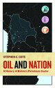 Oil and Nation: A History of Bolivia's Petroleum