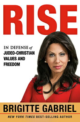 Rise: In Defense of Judeo-Christian Values and Freedom RISE [ Brigitte Gabriel ]