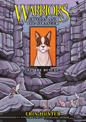 Skyclan and the Stranger #1: The Rescue: The Rescue SKYCLAN & THE STRANGER #1 THE （Warriors Manga） [ Erin Hunter ]