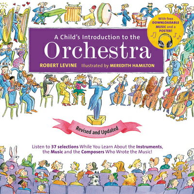 A Child's Introduction to the Orchestra: Listen to 37 Selections While You Learn about the Instrumen CHILDS INTRO TO THE ORCH-REV/E （Child's Introduction） 