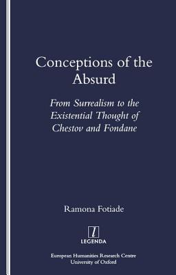 Conceptions of the Absurd: From Surrealism to Chestov's and Fondane's Existential Thought