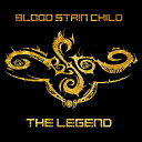 THE LEGEND BLOOD STAIN CHILD