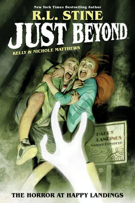 Just Beyond: The Horror at Happy Landings JUST BEYOND THE HORROR AT HAPP （Just Beyond） [ R. L. Stine ]