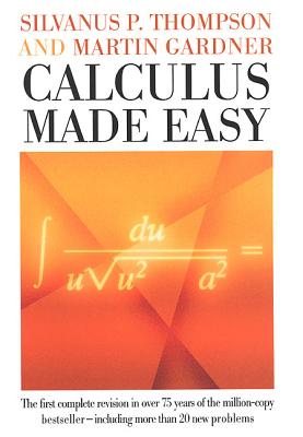 Calculus Made Easy" has long been the most popular calculus primer, and this major revision of the classic math text makes the subject at hand still more comprehensible to readers of all levels. With a new introduction, three new chapters, modernized language and methods throughout, and an appendix of challenging and enjoyable practice problems, "Calculus Made Easy" has been thoroughly updated for the modern reader.