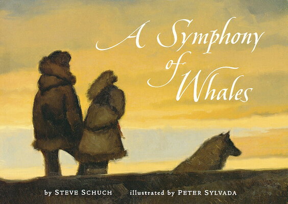 A Symphony of Whales SYMPHONY OF WHALES [ Steve Schuch ]