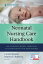 Neonatal Nursing Care Handbook, Third Edition: An Evidence-Based Approach to Conditions and Procedur