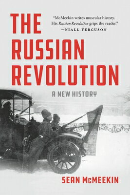 The Russian Revolution: A New History RUSSIAN REVOLUTION [ Sean McMeekin ]