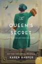 The Queen's Secret: A Novel of England's World War II Queen QUEENS SECRET [ Kare...