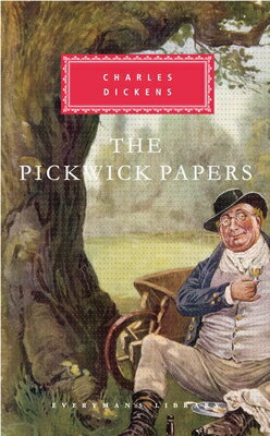 The Pickwick Papers: Introduction by Peter Washington PICKWICK PAPERS （Everyman's Library Classics） [ Charles Dickens ]