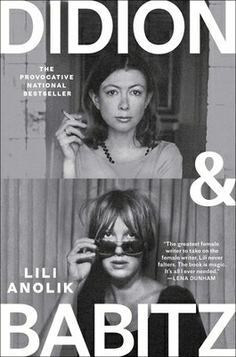 Didion and Babitz DIDION & BABITZ 