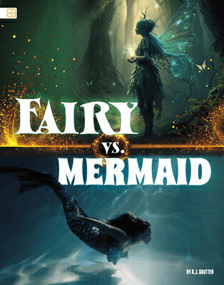 Fairy vs. Mermaid FAIRY VS MERMAID （Spark: Mythical Matchups） 