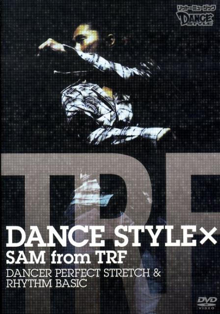 DVD＞Dance　style×Sam　from　TRF （＜DVD＞）