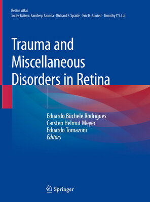 Trauma and Miscellaneous Disorders in Retina TRAUMA &MISC DISORDERS IN RET Retina Atlas [ Eduardo Buchele Rodrigues ]