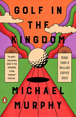 Golf in the Kingdom GOLF IN THE KINGDOM REV/E 25/E （Compass） [ Michael Murphy ]