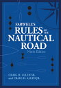 Farwell 039 s Rules of the Nautical Road, Ninth Editio FARWELLS RULES OF THE NAUTICAL （Blue Gold Professional Library） Craig H. Allen