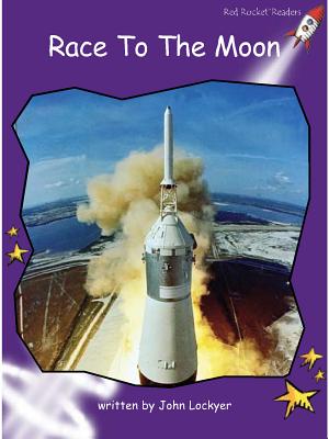 Race to the Moon RACE TO THE MOON （Red Rocket (Tm) Readers Fluency Level 3） 