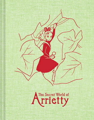 Studio Ghibli the Secret World of Arrietty Sketchbook STUDIO GHIBLI THE SECRET WORLD （Studio Ghibli） [ Studio Ghibli ]