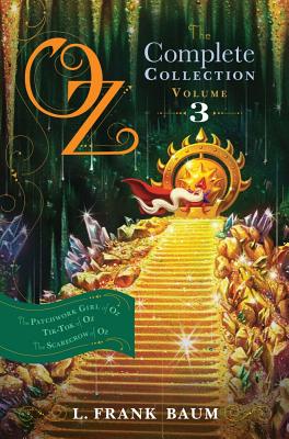 Oz, the Complete Collection, Volume 3: The Patchwork Girl of Oz; Tik-Tok of Oz; The Scarecrow of Oz OZ THE COMP COLL V03 （Oz, the Complete Collection） [ L. Frank Baum ]