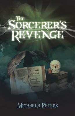The Sorcerer's Revenge SORCERERS REVENGE [ Michaela Peters ]