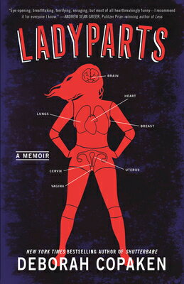 Ladyparts: A Memoir LADYPARTS [ Deborah Copaken ](3)