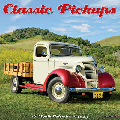 Classic Pickups 2023 Wall Calendar CLASSIC PICKUPS 2023 WALL CAL Willow Creek Press
