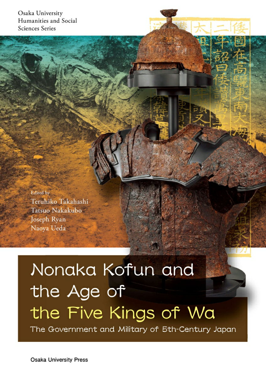 Nonaka Kofun and the Age of the Five Kings of Wa