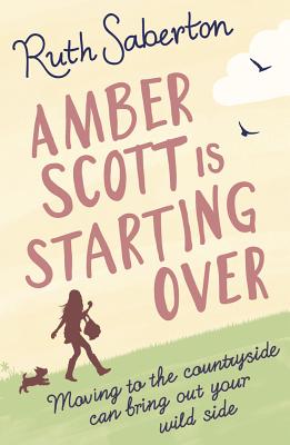 Amber Scott Is Starting Over AMBER SCOTT IS STARTING OVER [ Ruth Saberton ]