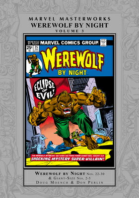 Marvel Masterworks: Werewolf by Night Vol. 3 MARVEL MASTERWORKS WEREWOLF BY [ Doug Moench ]