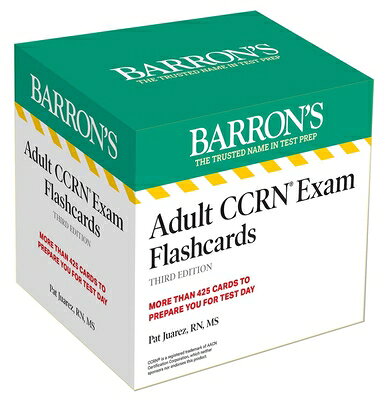 Adult Ccrn Exam Flashcards, Third Edition: Up-To-Date Review and Practice + Sorting Ring for Custom FLSH CARD-ADULT CCRN EXAM FLAS （Barron's Test Prep） 