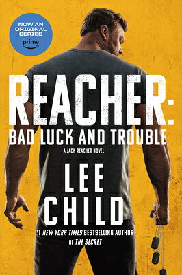 Reacher: Bad Luck and Trouble (Movie Tie-In): A Jack Reacher Novel REACHER BAD LUCK & TROUBLE (MO （Jack Reacher） [ Lee Child ]