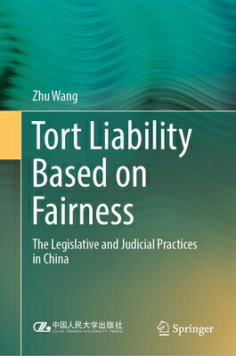 Tort Liability Based on Fairness: The Legislative and Judicial Practices in China TORT LIABILITY BASED ON FAIRNE 
